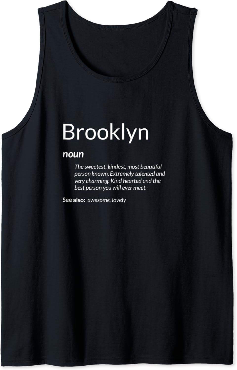 Brooklyn Is Kind Hearted Funny Name Definition Brooklyn Tank Top